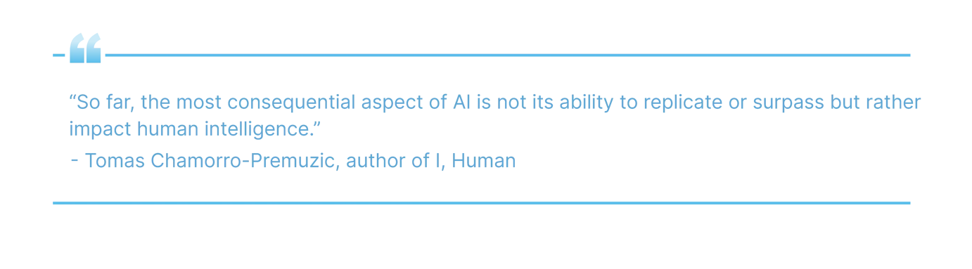 Tomas Chamorro-Premuzic AI quote